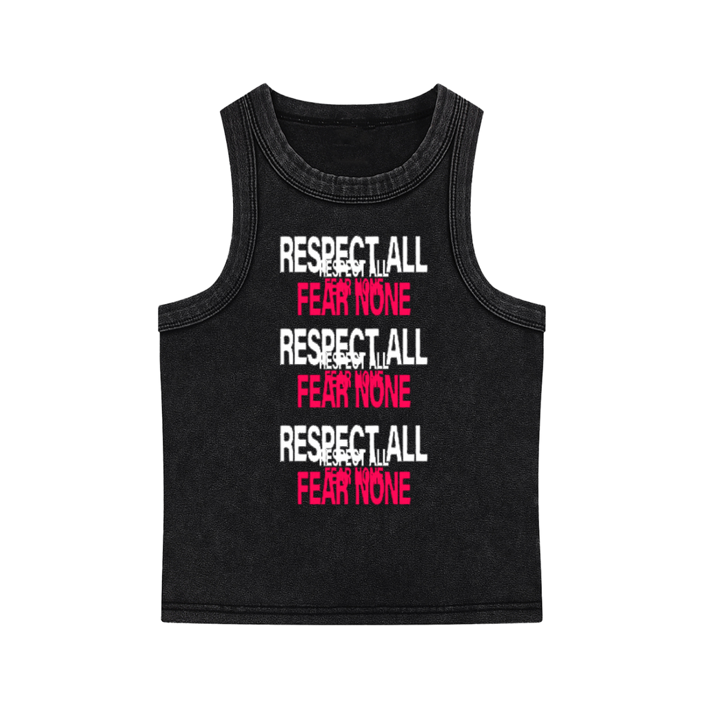 “Respect All, Fear None” Tank