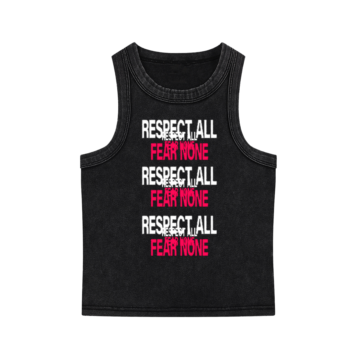 “Respect All, Fear None” Tank