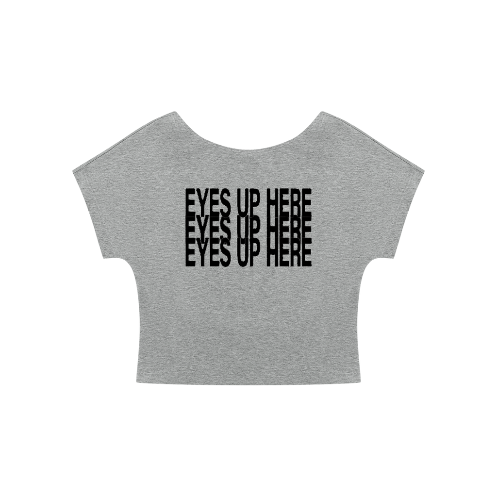 Women's “Eyes Up Here” Open-Back T-Shirt