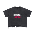 “Respect All, Fear None” Vin-Wash Ruined T-Shirt